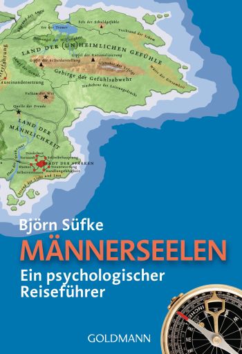 Männerseelen - Ein psychologischer Reiseführer